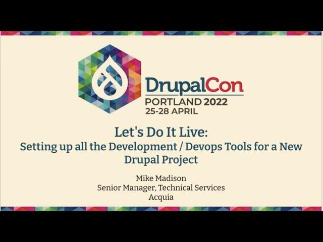 Setting up all the Development / Devops Tools for a New Drupal Projects: DrupalCon Portland 2022