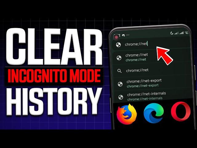 How to Clear Incognito Mode History in Phone (Android)