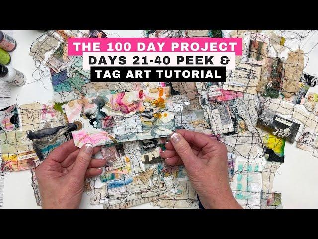 The 100 Day Project Days 21-40 Peek & Art Tag Tutorial