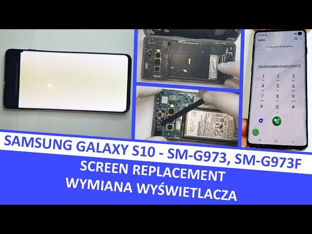 Samsung Galaxy S10 SM G973, SM G973F - Screen replacement / wymiana wyświetlacza