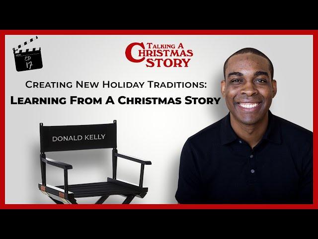 Creating New Holiday Traditions: Learning from A Christmas Story