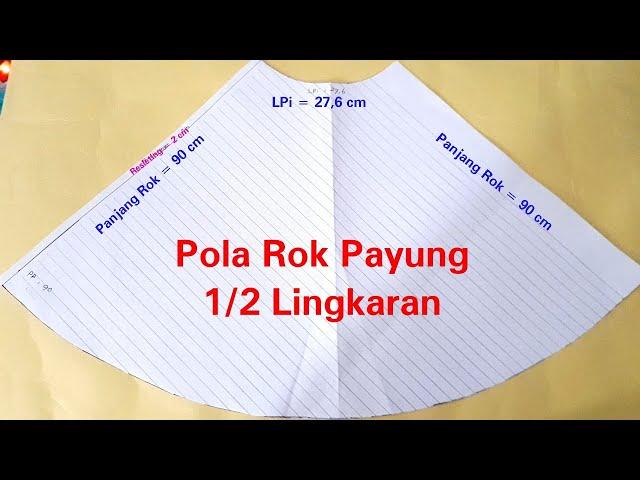 Tutorial / Cara membuat pola rok payung 1/2 (setengah) lingkaran