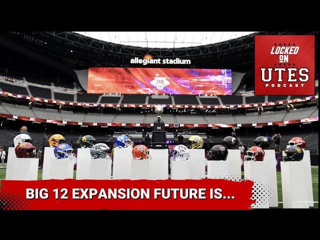 Big 12 Expansion Halted! Should Kyle Whittingham & Utah Football feel good about the future?