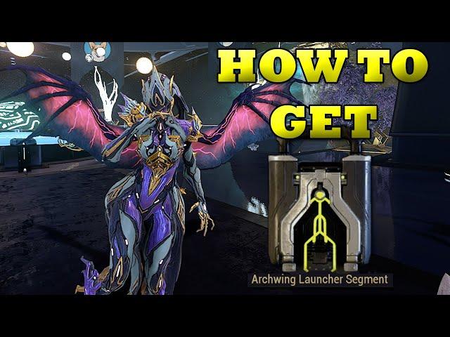 Warframe How To Get The Archwing Launcher Segment