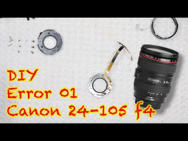 Reapir - Canon EF 24-105mm f4 Err 01 Full Video