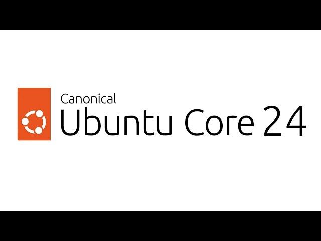 Ubuntu Core 24 | Run Your Devices on Ubuntu