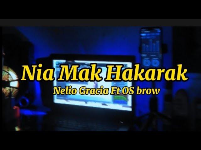 OS BROW ft Nelio Gracia_Nia_Mak_Hakarak(Lirik)2024