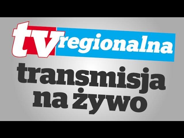 TV Regionalna - transmisja na żywo