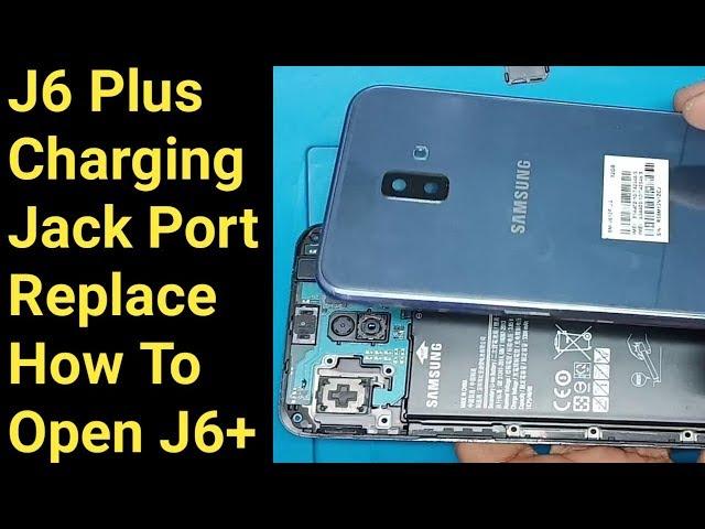 Samsung Galaxy J6+plus Sm-J610G Charging Jack Port Replacement||How to open Samsung J6 plus