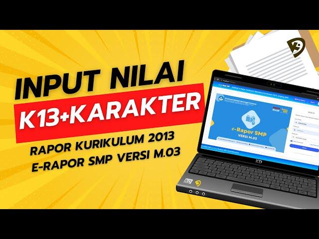  CARA INPUT NILAI RAPOR K13 DAN KARAKTER P3 | Tutorial E-Rapor SMP 2023 | Kiye Design