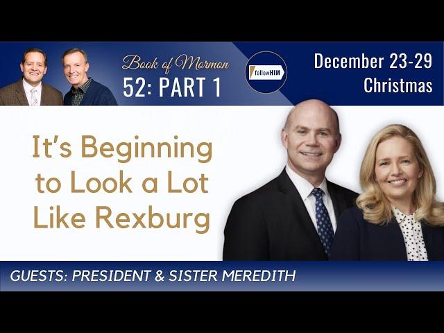 Christmas Part 1  • President & Sister Meredith • December 23 - 29 • Come Follow Me