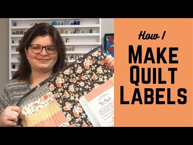 LABELING Your QUILTS || How I Make Quilt Labels