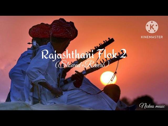 Rajasthani folk mushup  Lofi Song (Slowed+Reverb)