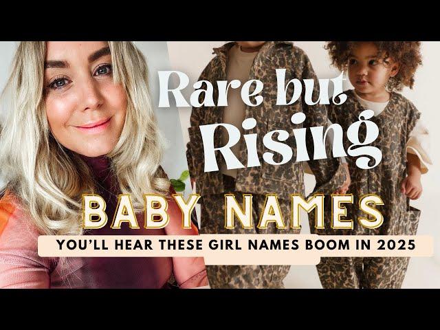 TRENDING GIRL NAMES 2025 // Rare But Rising Girl Names - SJ STRUM