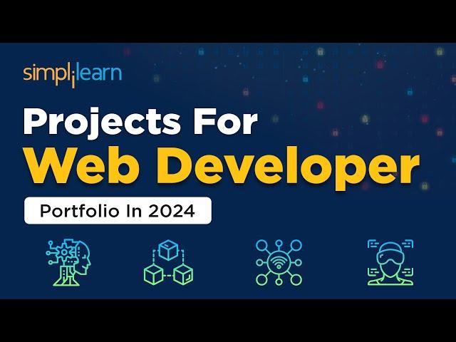 Projects For Web Developer Portfolio In 2024 | Web Development Projects 2024 | Simplilearn