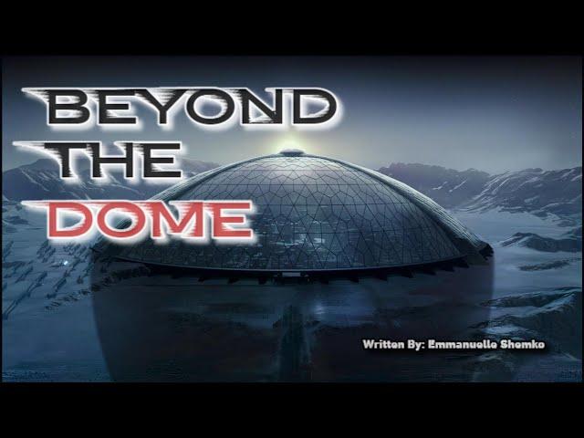 Beyond The Dome | A Sci-Fi Short Story | Post-Apocalypse | Creepypasta