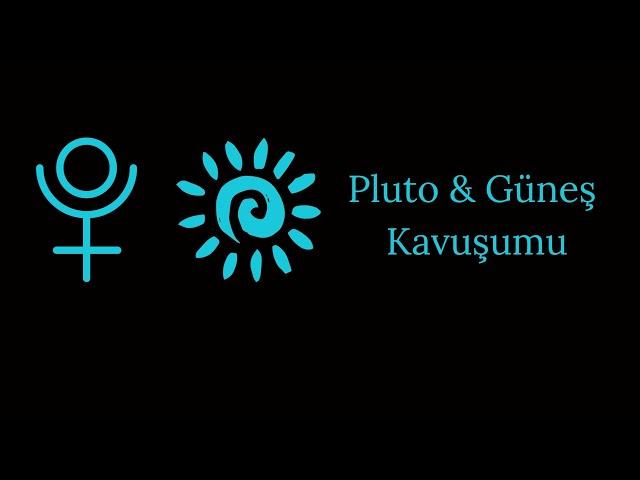 29°59' Pluto & Güneş Kavuşumu Etkilerine Değindik 🪷