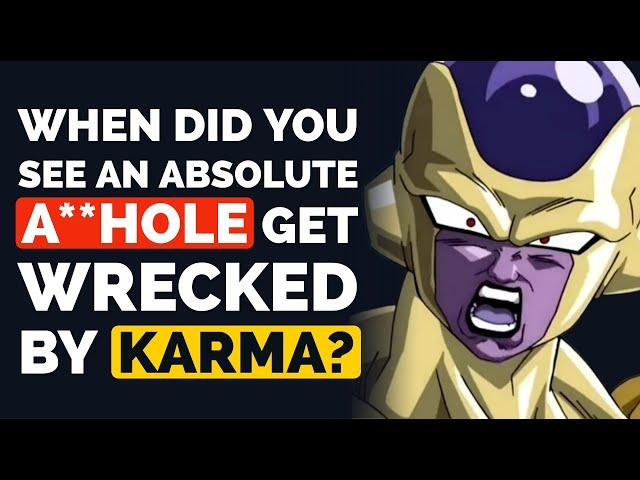 When did you See Someone get WRECKED by Karma? - Reddit Podcast