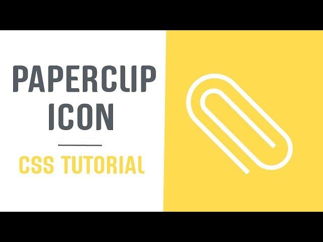 Single Element and Scalable Paperclip Icon | Pure CSS Icons | CSS Tutorial