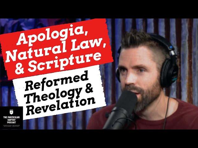 Apologia, Natural Law, and Scripture - @ApologiaStudios