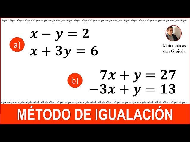 Método de igualación | Sistemas de ecuaciones de 2x2. Parte 1
