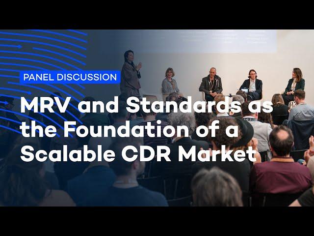 "MRV and Standards as the Foundation of a Scalable CDR Market" | Carbon Removal Basel 2023