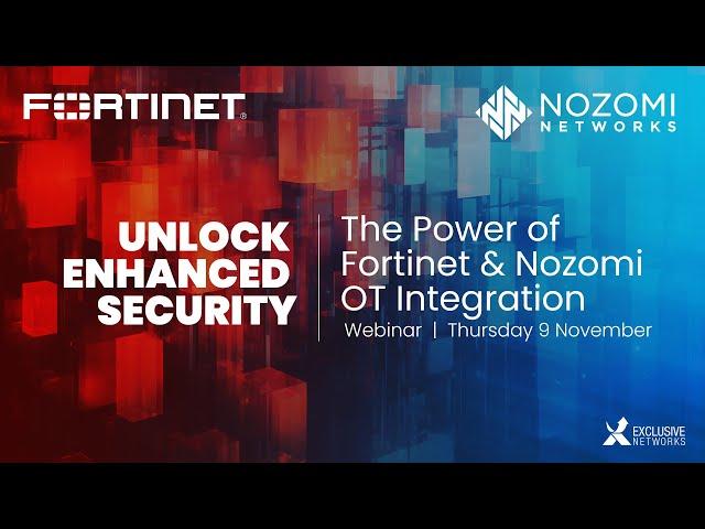 Unlock Enhanced Security: The Power of Fortinet and Nozomi OT Integration