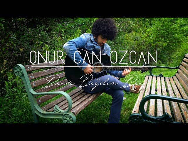 Onur Can Özcan - Bende Değilim Ben (Official Video)