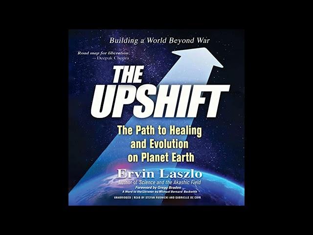 The Upshift: Wiser Living on Planet Earth; A Handbook for Urgent Action