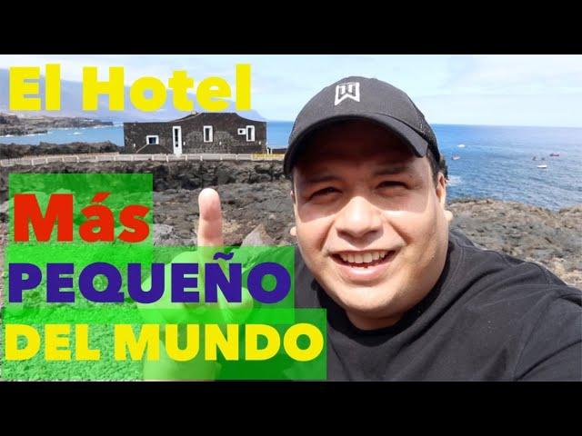 El Hotel Mas pequeño del mundo/ Isla del Hierro  / Playa del  Hierro