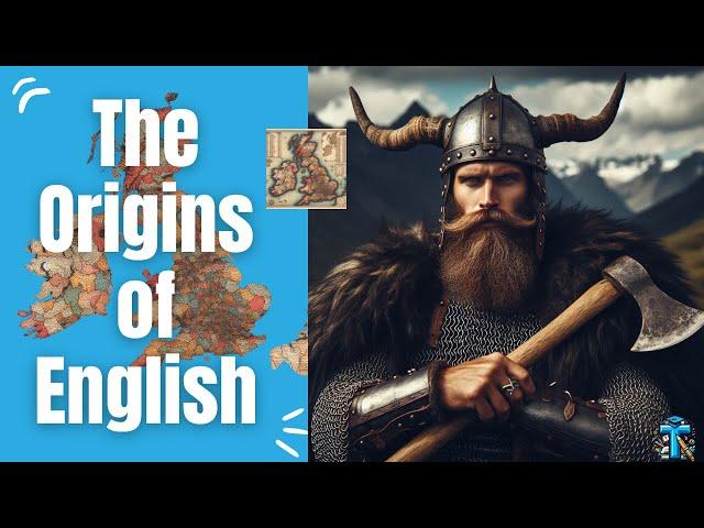 The Origins of English - Where did English come from?