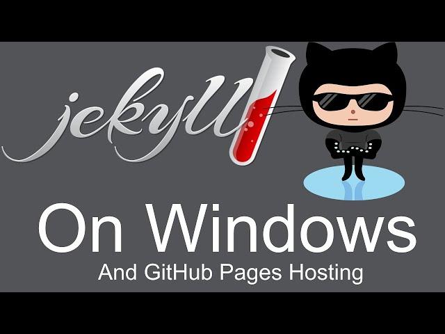 Jekyll on Windows   And Github Pages Hosting