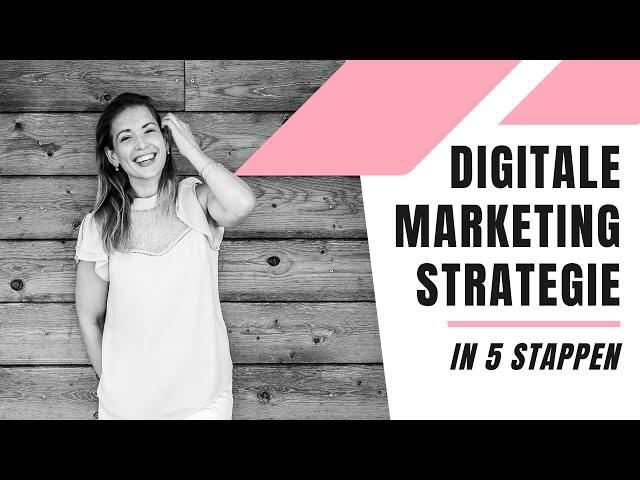 Digitale Marketing Strategie {in 5 stappen} 