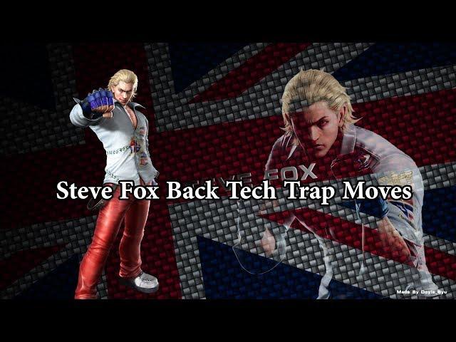 Tekken 7 Steve Fox Back Tech Trap Moves