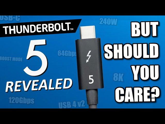 Thunderbolt 5 Revealed! 12GB/s... But Should You Care?