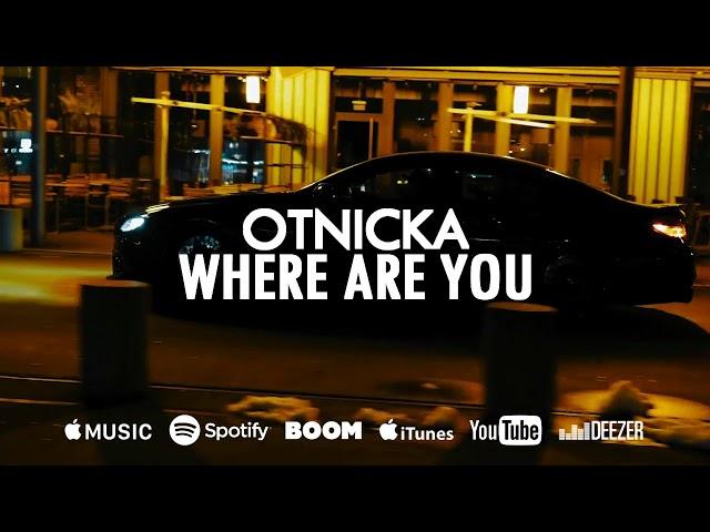 Otnicka - Where Are You