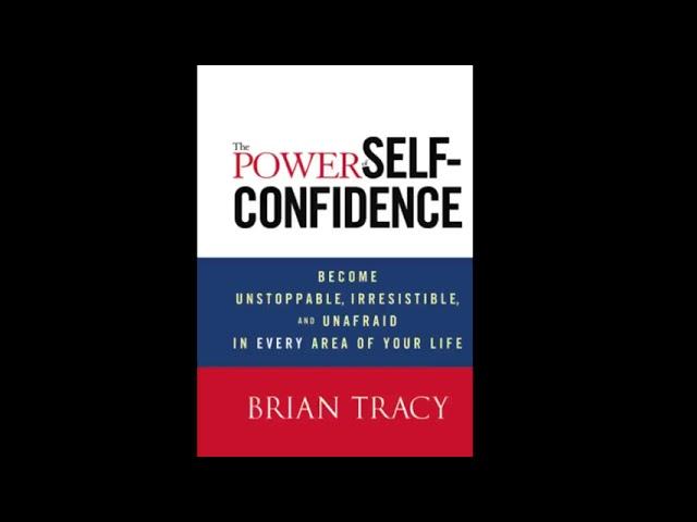 Brian Tracy - The Power of Self Confidence