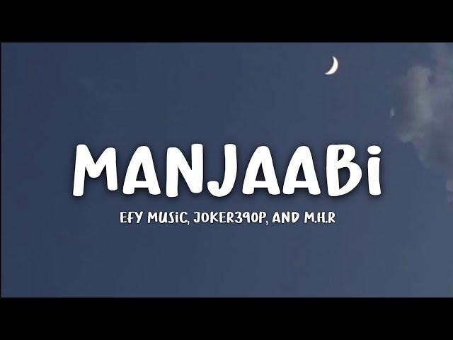 Manjaabi (Lyrics) - MHR,Joker390p and EFY Music