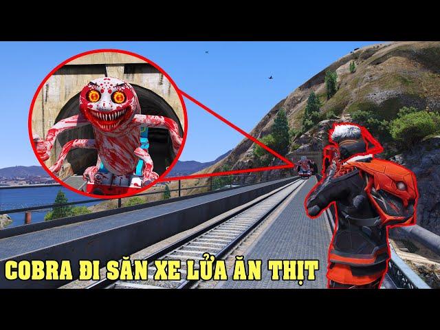 GTA 5 Free Fire Biệt Đội Cobra Đi Săn Quái Vật Thomas The Train Engine Xe Lửa Ăn Thịt Trên Cao Tốc