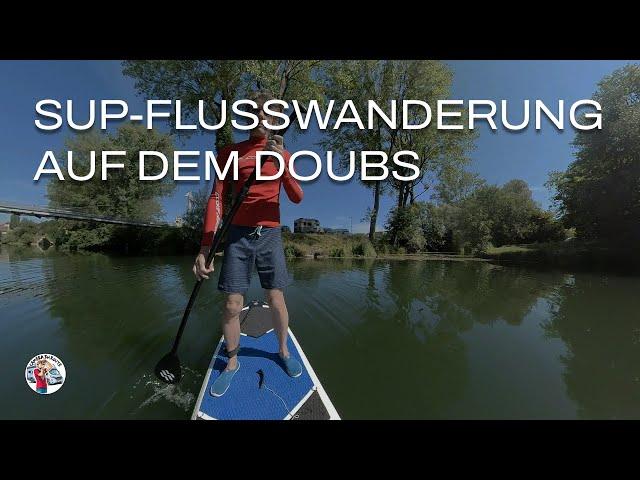 # 36 ▶️ SUP Tour in Dole - Flusswanderung auf dem Doubs in Frankreich