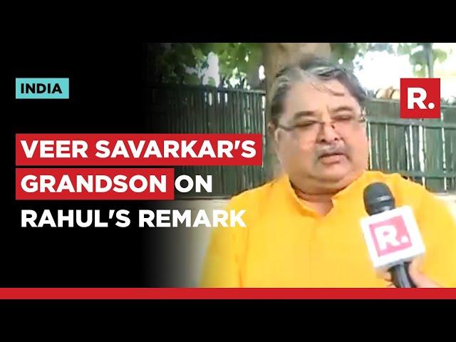 'Rahul Gandhi Doesn't Know About Savarkar's contribution': Veer Savarkar's Grandson Hits Back