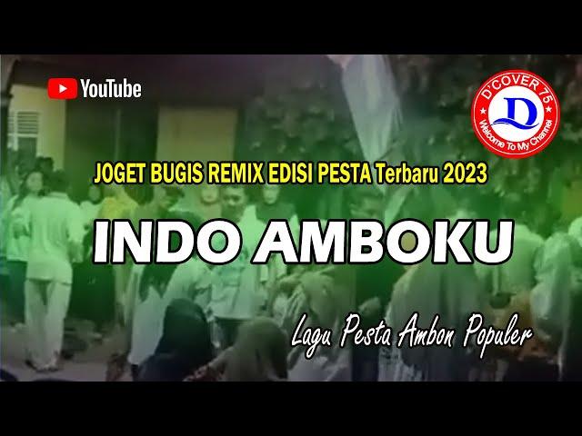 LAGU JOGET REMIX BUGIS INDO AMBOKU || EDISI PESTA 2023