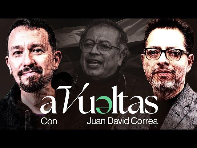 Pablo Iglesias entrevista a Juan David Correa, Ministro de Cultura de Colombia | A VUELTAS