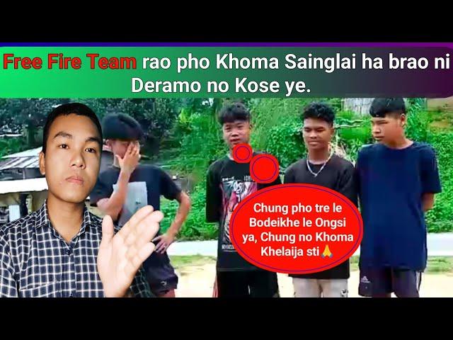 Free Fire Team rao pho Khoma Sainglai ha brao ni Deramo no Kose ye || Phrung Kaham