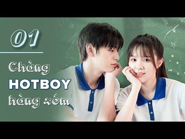 CHÀNG HOTBOY HÀNG XÓM TẬP 01 - Phim Ngôn Tình Học Đường Siêu Ngọt 2024 (Thuyết Minh)