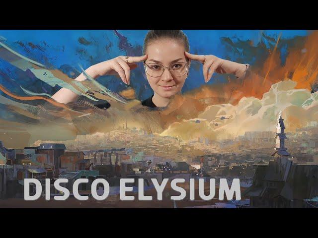 ЛАВИНА МЫСЛЕЙ, ОЩУЩЕНИЙ, ЭМОЦИЙ! Disco Elysium