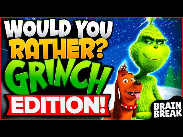 The Grinch Would You Rather? Workout  Winter Brain Break  Games For Kids  Just Dance  GoNoodle