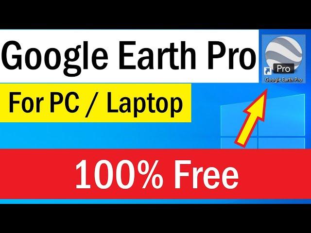 Download Google Earth Pro  | How To Install Google Earth On Laptop | Download Google Earth for Free