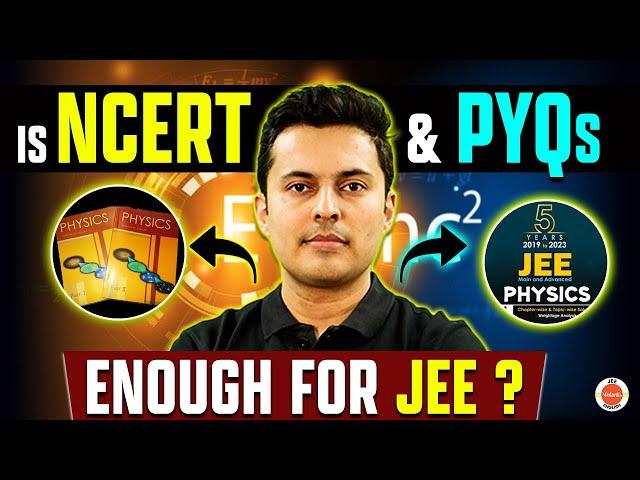 Is NCERT And PYQs Enough For JEE? | JEE 2025 Preparation | Shreyas Sir