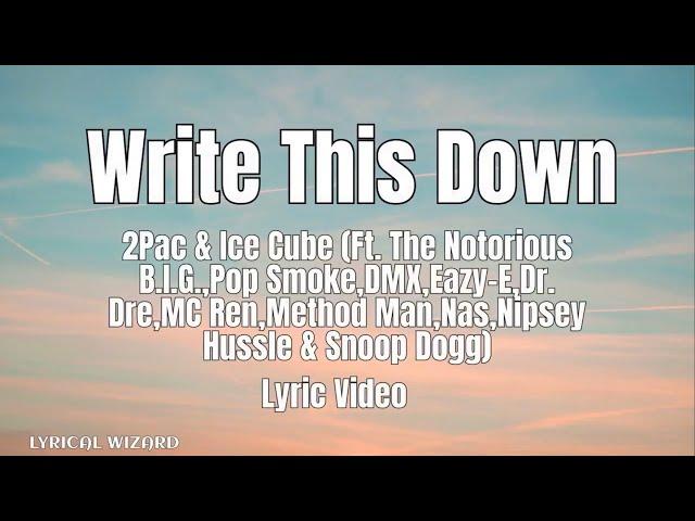 2Pac, Pop Smoke - Write This Down (ft. Biggie, DMX, Eazy-E, Ice Cube, Snoop Dogg, Dr.dre) (Lyrics)